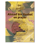The Essay Of Ahmad bin Hanbal On Prayer